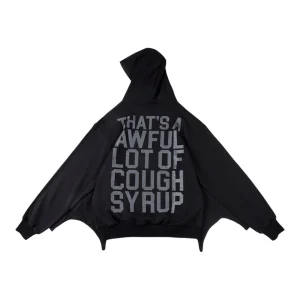 That’s A Awful Lot of Cough Syrup Oversized Black Hoodie11